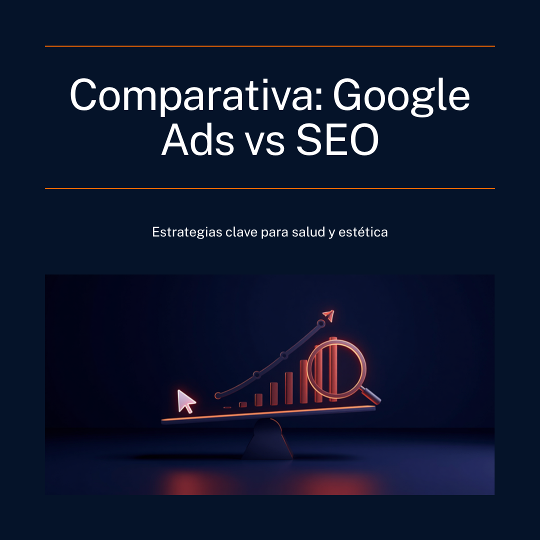 Google Ads vs SEO para cirujanos plásticos: qué conviene